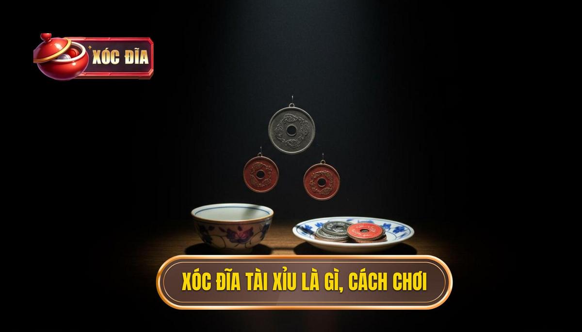 Phần 1_ Xóc Đĩa Tài Xỉu Là Gì_ Phân Tích Cơ Chế Hoạt Động
