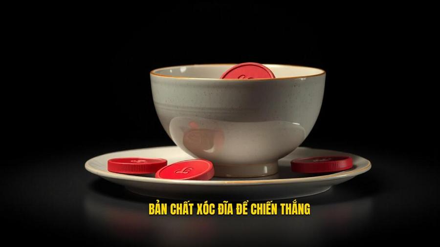 Hiểu rõ bản chất của Xóc Đĩa - Bước đệm của mọi chiến thắng