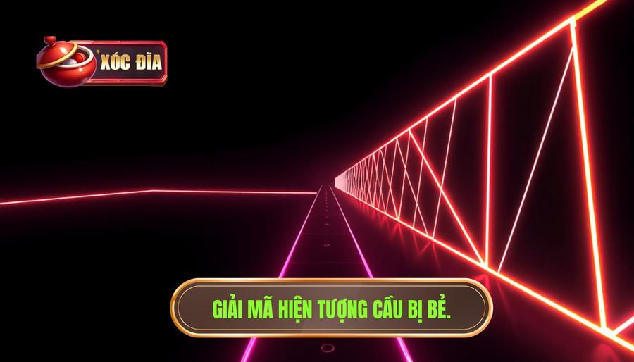 Giải mã hiện tượng cầu bị bẻ.