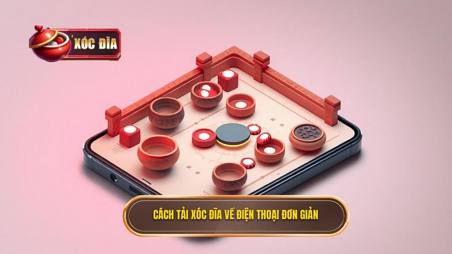 Hướng dẫn chi tiết cách tải xóc đĩa về điện thoại cho từng hệ điều hành