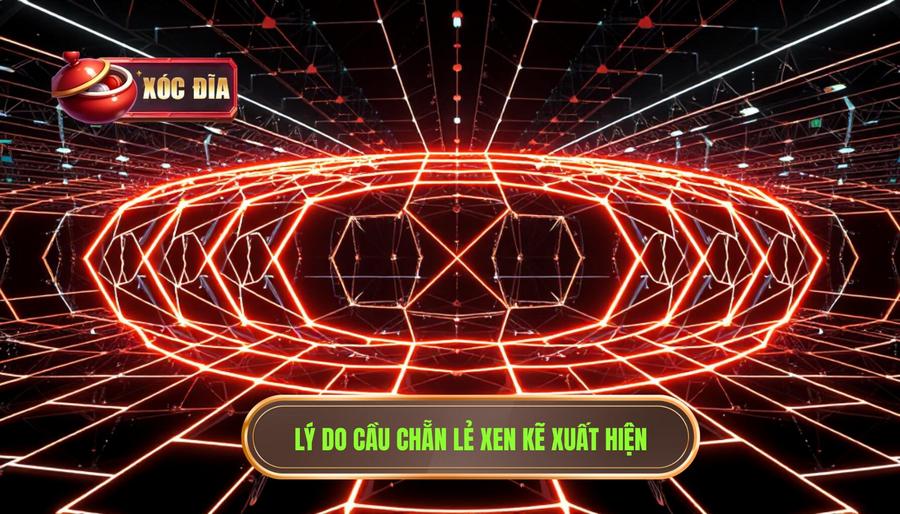 Lý do cầu chẵn lẻ xen kẽ xuất hiện