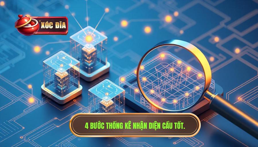  4 bước thống kê nhận diện cầu tốt.
