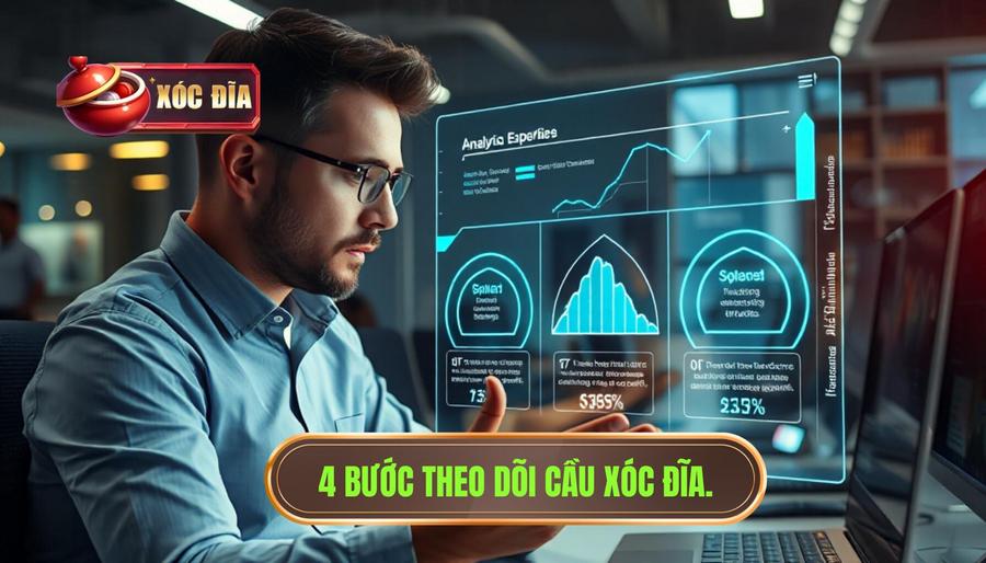 3. 4 bước theo dõi cầu xóc đĩa.